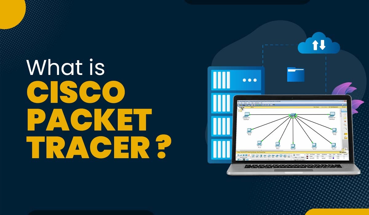 What is Cisco Packet Tracer and Its Features?