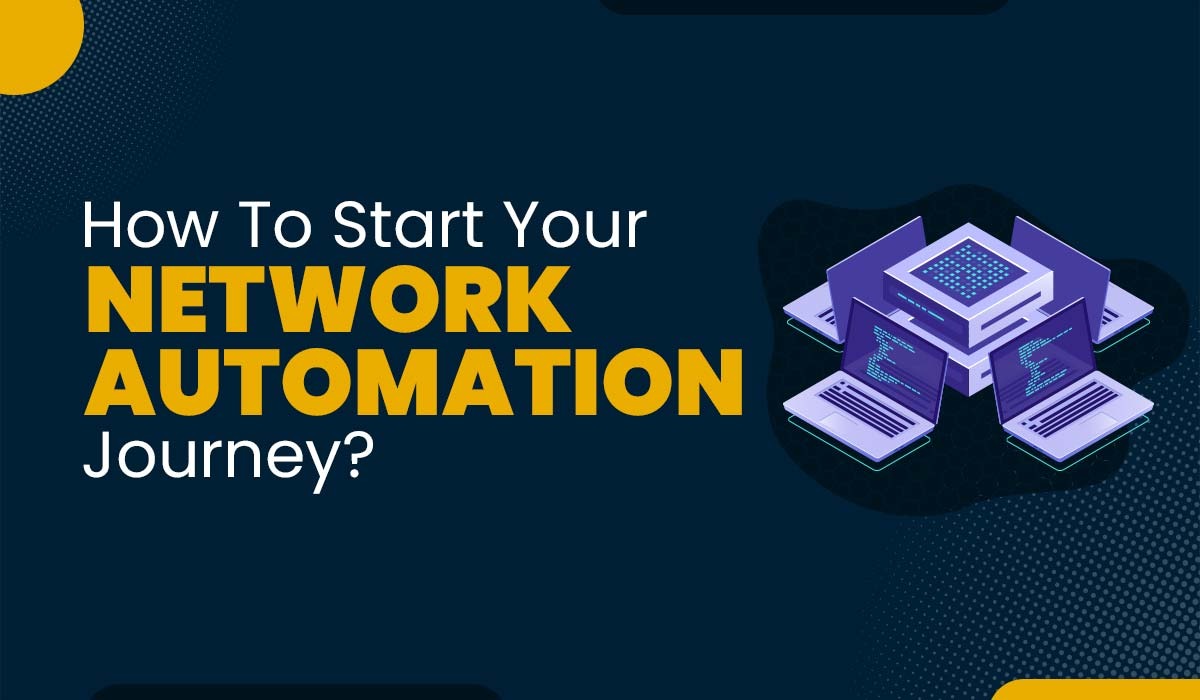 How To Start Your Network Automation Journey?