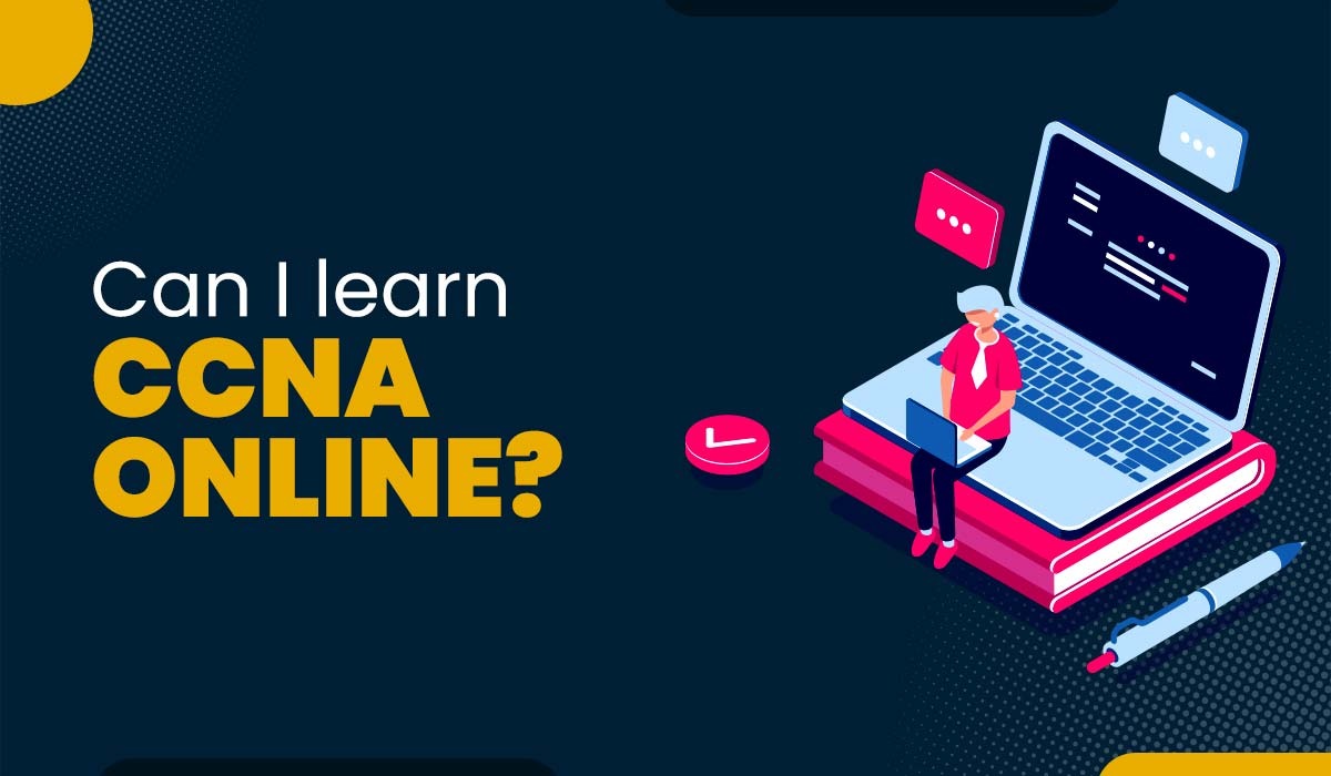 Can I learn CCNA Online? [Updated 2025]