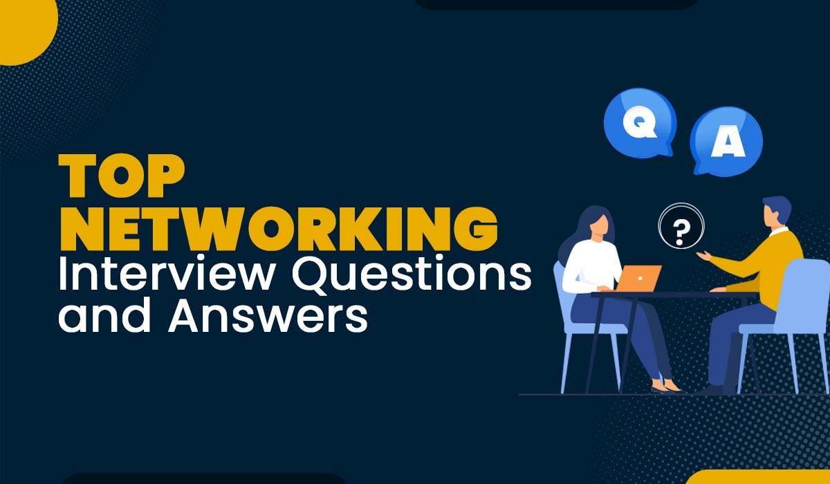 Top 35 Networking Interview Questions and Answers (2025)