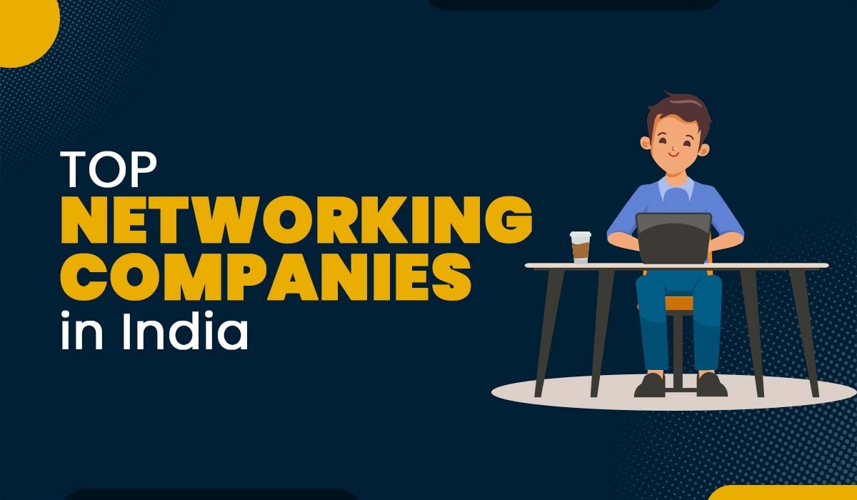 Top Networking Companies In India to Know in 2025