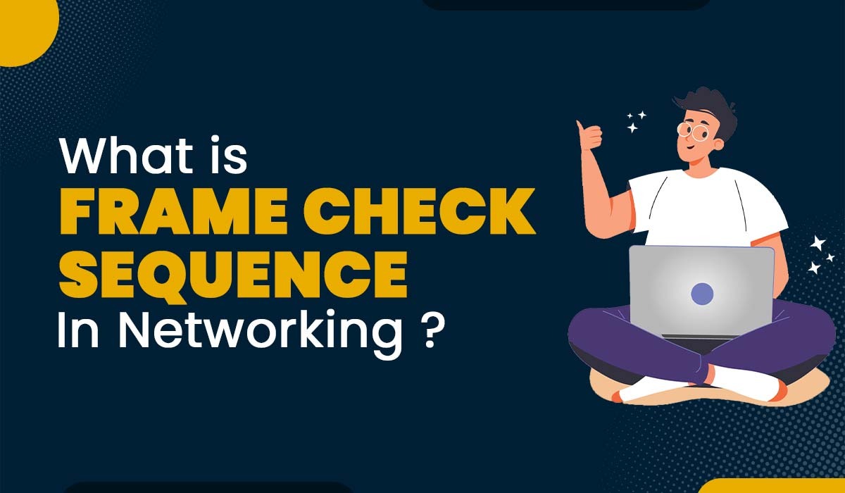 Frame Check Sequence || FCS in Networking