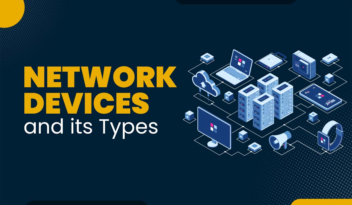 Common Types of Network Devices and Their Functions (2025)