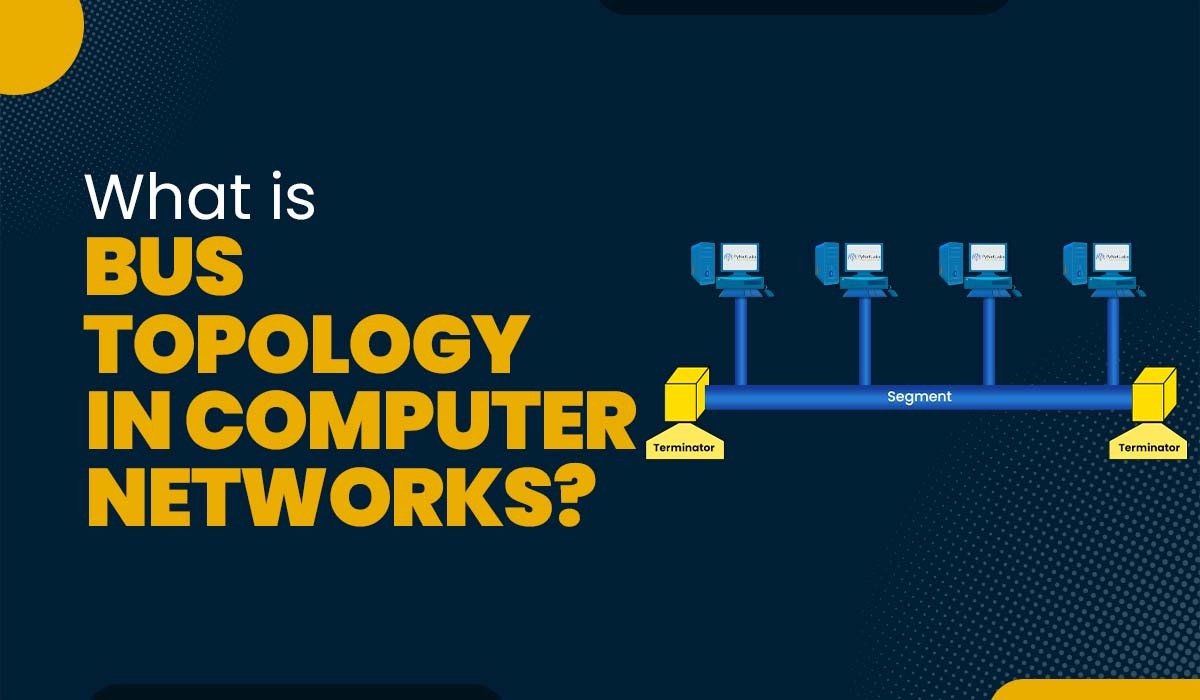 What is Bus Topology in Computer Network? (Updated 2025)