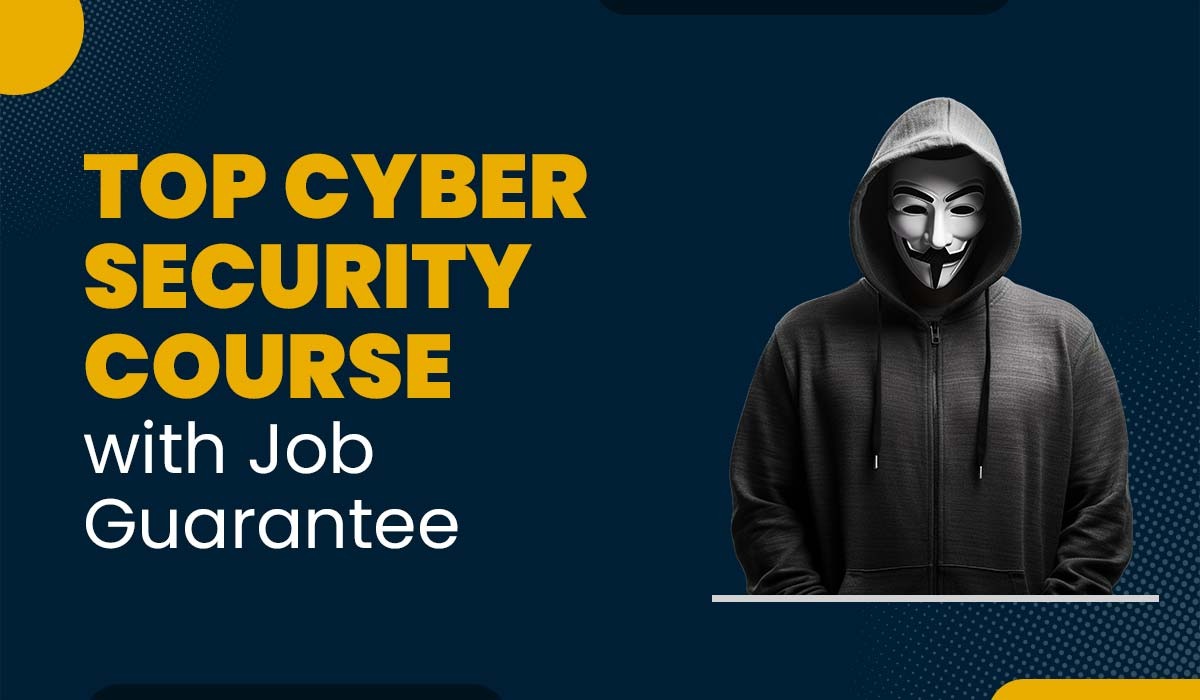 Top 5 Cyber Security Course with Job Guarantee (2025)