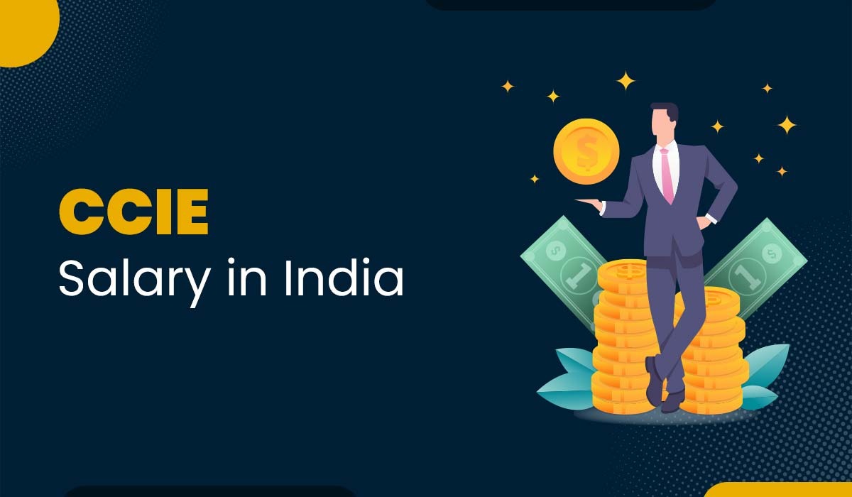 What is the CCIE Salary in India?