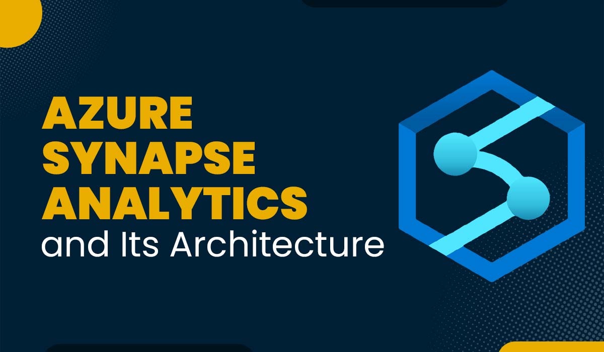 Blog Featured image for a blog with title - Azure Synapse Analytics and its architecture