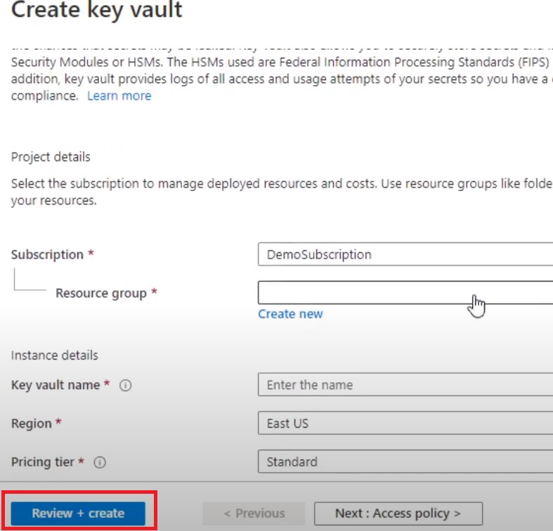 What is Microsoft Azure Key Vault? 6 Fill in the required information such as Key vault name, region, pricing tier, etc. with Review + Create button highlighted