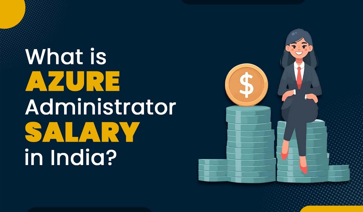 What is Azure Administrator Salary in India? 