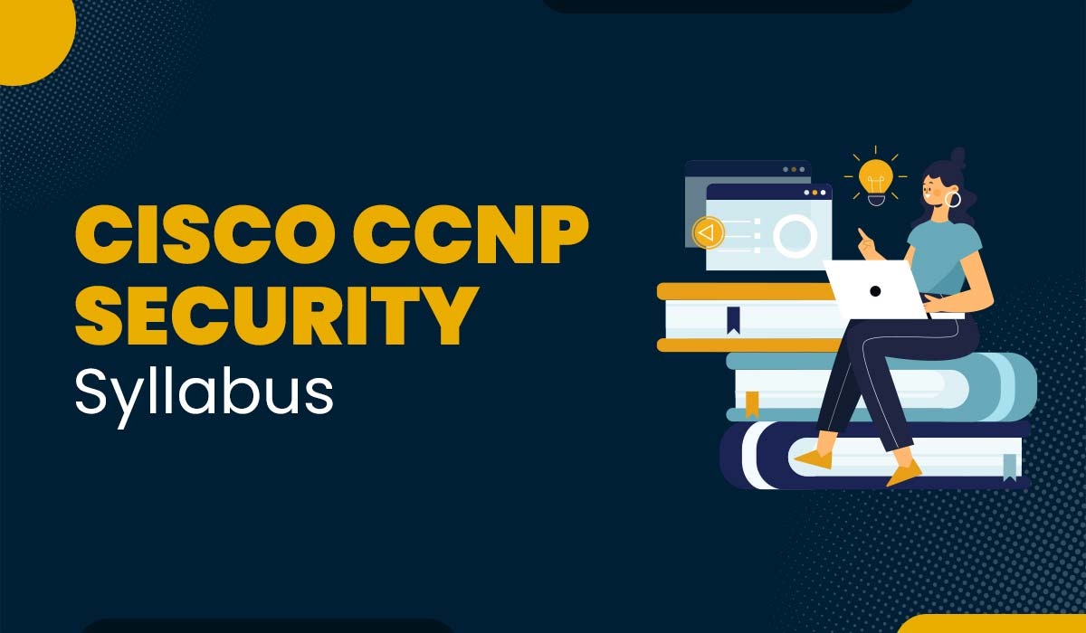 Complete Cisco CCNP Security Syllabus v1.1 – Updated 2025