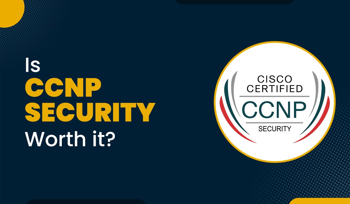 A blog featured image for a blog with title - Is CCNP Security Worth it?