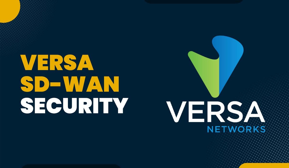 Versa SD-WAN Security Overview and Features