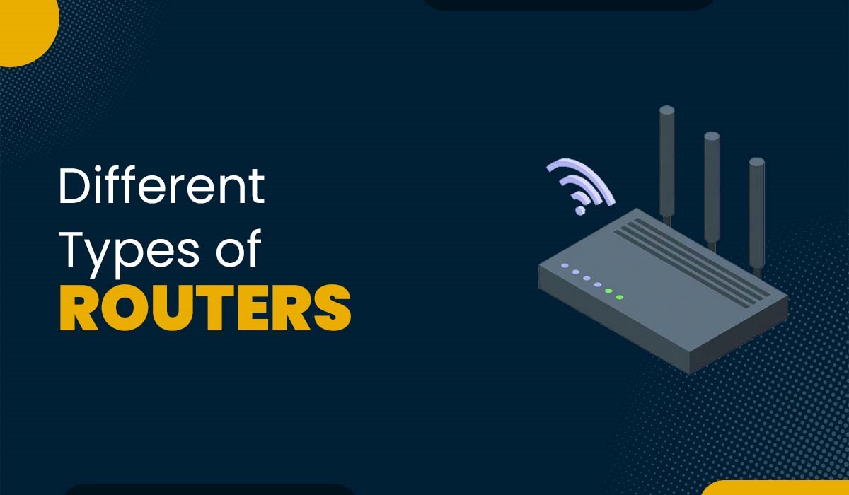 8 Different Types of Routers in Computer Networks